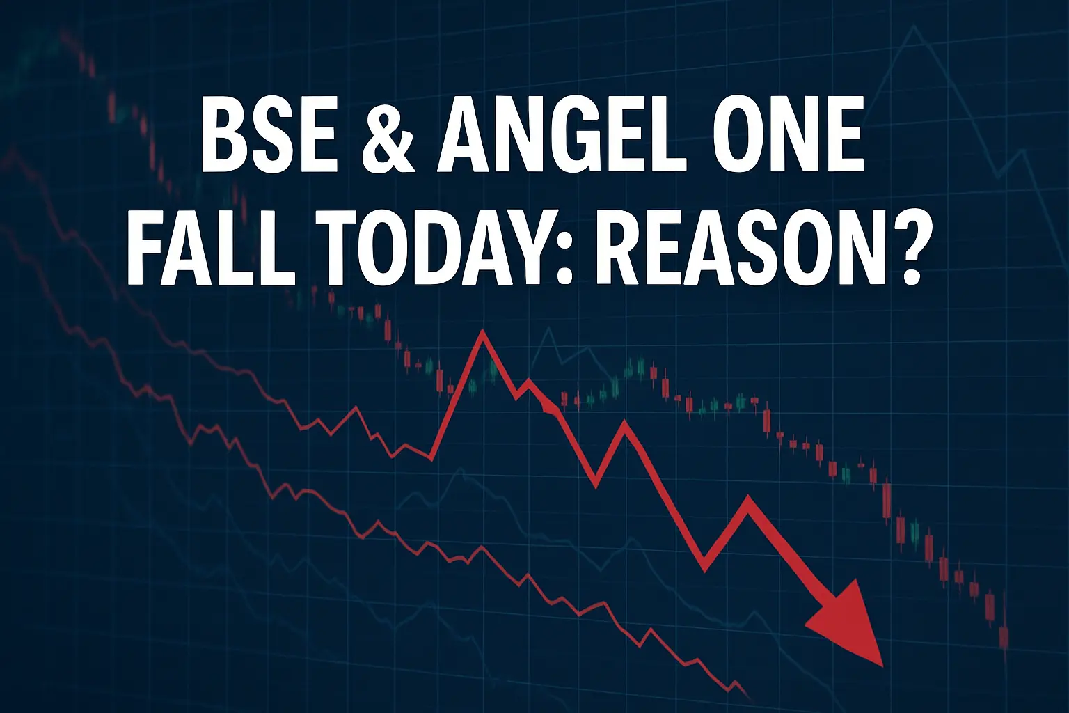 Why BSE and ANGEL ONE fall today?