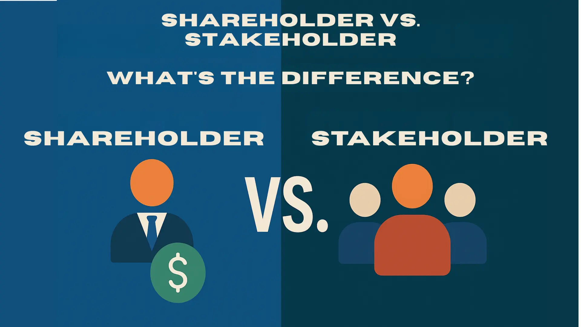 Shareholder vs. Stakeholder: What’s the Difference?