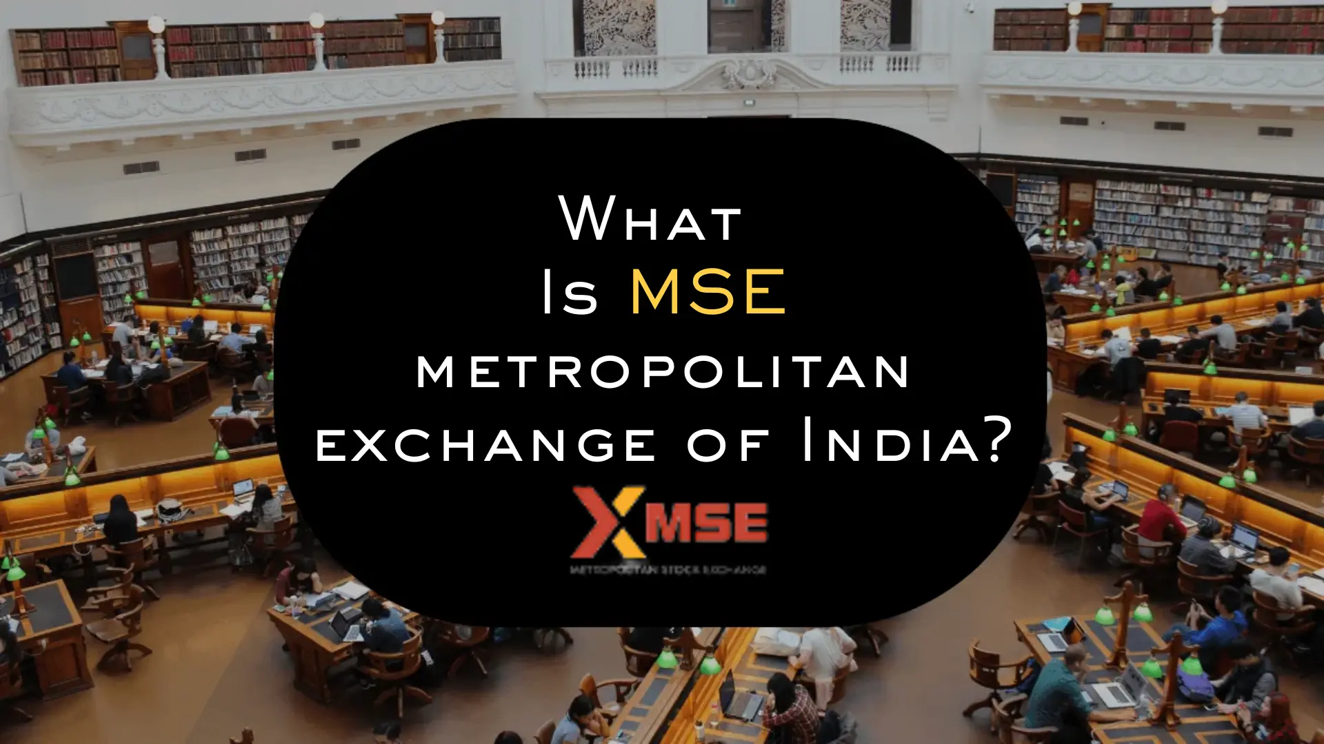 What Is MSE metropolitan exchange of India?