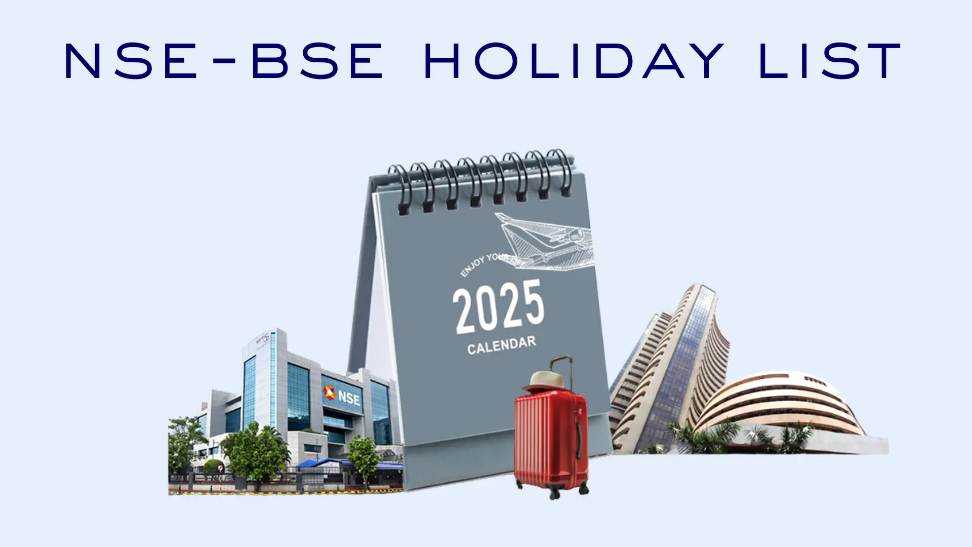 NSE and BSE Holiday 2025 (Equity market trading holiday for the calendar Year 2025)