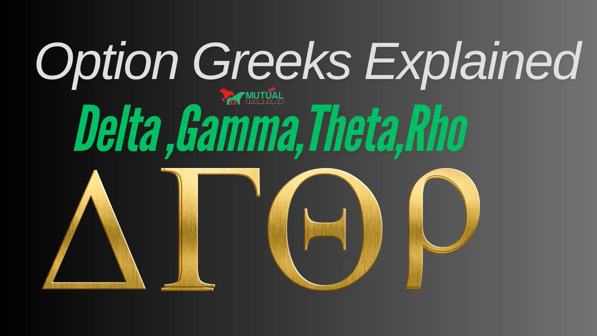 OPTION GREEKS DELTA, THETA, GAMMA, VEGA