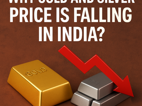 Why Gold and Silver price is falling in india?