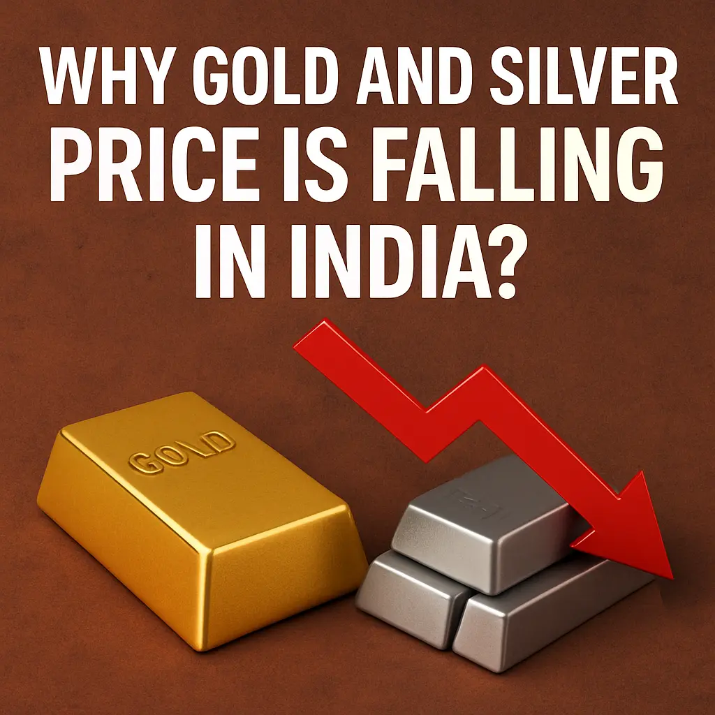 Why Gold and Silver price is falling in india?